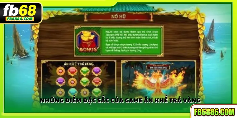 Những điểm đặc sắc của game Ăn Khế Trả Vàng