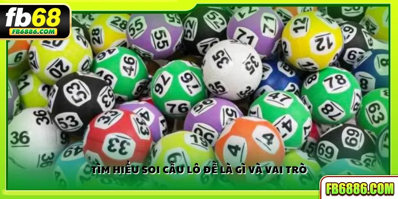 Tìm hiểu soi cầu lô đề là gì và vai trò