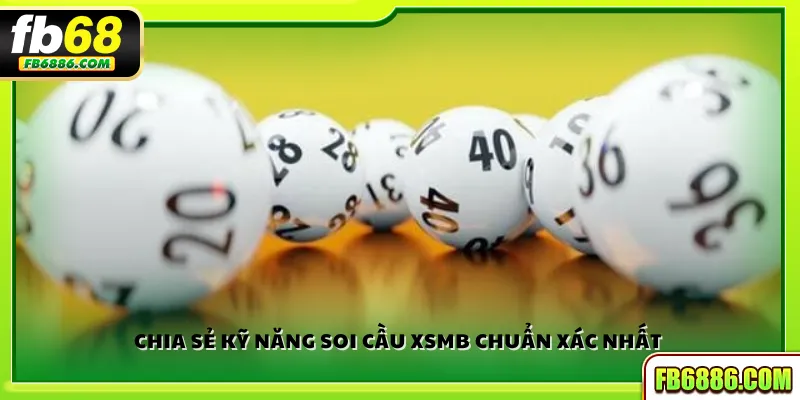 Chia sẻ kỹ năng soi cầu XSMB chuẩn xác nhất